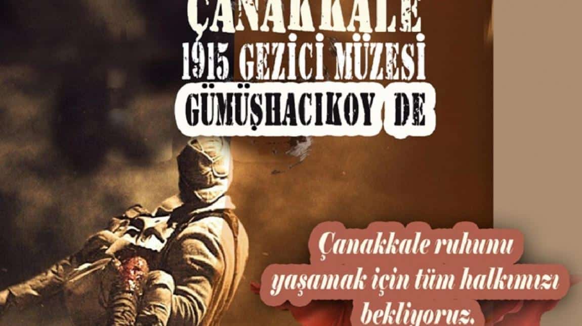 Çanakkale 1915 Gezici Müzesi Gümüşhacıköy' e Geliyor